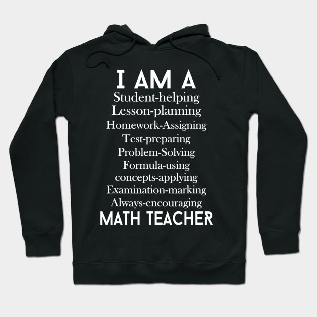 Math Teacher Gift  I Am A Student Helping Math Teacher Hoodie by gogusajgm